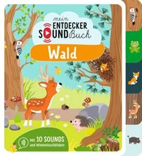 Ullmann Medien GmbH |  Mein Entdecker-Soundbuch - Wald | Buch |  Sack Fachmedien