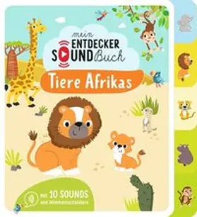 Ullmann Medien GmbH |  Mein Entdecker-Soundbuch - Tiere Afrikas | Buch |  Sack Fachmedien