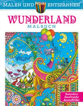  Malen und entspannen: Wunderland | Buch |  Sack Fachmedien