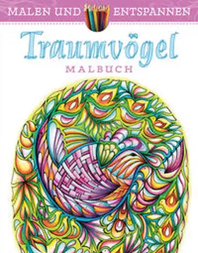 Adatto |  Malen und entspannen: Traumvögel | Buch |  Sack Fachmedien