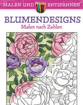 Mazurkiewicz |  Malen und entspannen: Malen nach Zahlen - Blumendesigns | Buch |  Sack Fachmedien