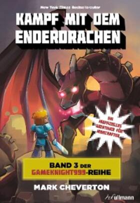 Cheverton |  Kampf mit dem Enderdrachen: Band 3 der Gameknight999-Serie | eBook | Sack Fachmedien