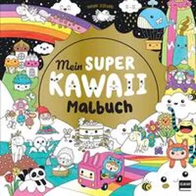  Mein super Kawaii - Malbuch | Buch |  Sack Fachmedien