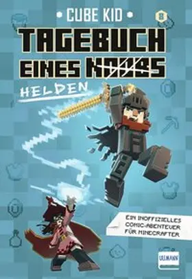 Cube Kid |  Tagebuch eines Noobs Kriegers (Bd. 8): Tagebuch eines Helden | Buch |  Sack Fachmedien