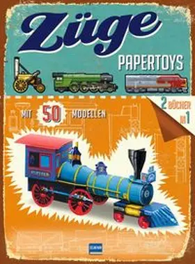 Steele |  Papertoys Züge | Buch |  Sack Fachmedien