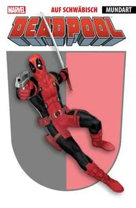 Bagge / Gischler / Hastings |  Deadpool auf schwäbisch | Buch |  Sack Fachmedien