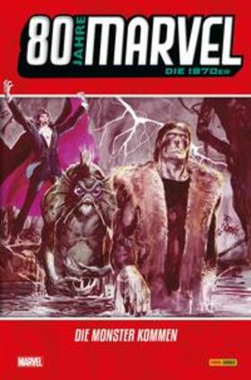 Moench / Wolfman / Conway | Reese, R: 80 Jahre Marvel: Die 1970er | Buch | 978-3-7416-1344-9 | sack.de