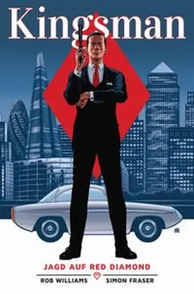 Williams / Fraser |  Kingsman - Jagd auf Red Diamond | Buch |  Sack Fachmedien