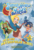 Labat / Wolfram |  DC Super Hero Girls - Ab in die Metropolis High | Buch |  Sack Fachmedien