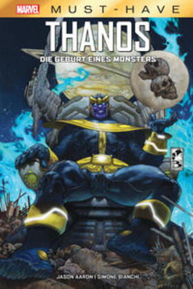 Aaron / Bianchi | Marvel Must-Have: Thanos - Die Geburt eines Monsters | Buch | sack.de