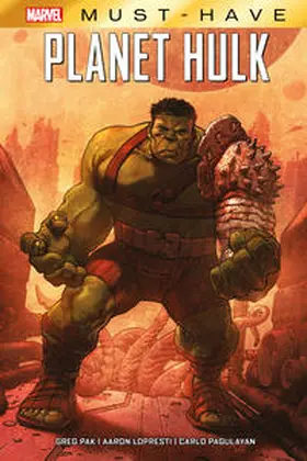 Pak / Frank / Lopresti |  Marvel Must-Have: Planet Hulk | Buch |  Sack Fachmedien