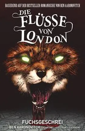 Aaronovitch / Cartmel / Sullivan |  Die Flüsse von London - Graphic Novel | Buch |  Sack Fachmedien
