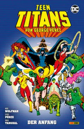 Wolfman / Pérez / Tanghal |  Teen Titans von George Perez | Buch |  Sack Fachmedien