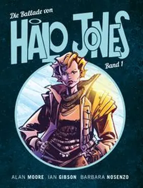 Moore / Gibson | Die Ballade von Halo Jones | Buch | 978-3-7416-2069-0 | www.sack.de