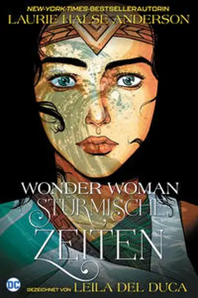 Halse Anderson / Del Duca |  Wonder Woman: Stürmische Zeiten | Buch |  Sack Fachmedien
