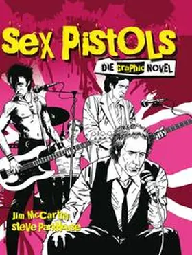 McCarthy / Parkhouse | Sex Pistols - Die Graphic Novel | Buch | 978-3-7416-2172-7 | sack.de