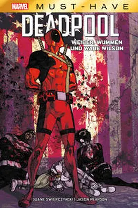 Swierczynski / Pearson |  Marvel Must-Have: Deadpool | Buch |  Sack Fachmedien