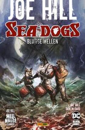Hill / McDaid |  Joe Hill: Sea Dogs - Blutige Wellen | Buch |  Sack Fachmedien