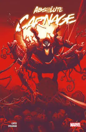 Cates / Stegman / Bagley |  Absolute Carnage | Buch |  Sack Fachmedien