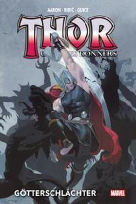 Aaron / Ribic / Guice |  Thor: Gott des Donners Deluxe | Buch |  Sack Fachmedien