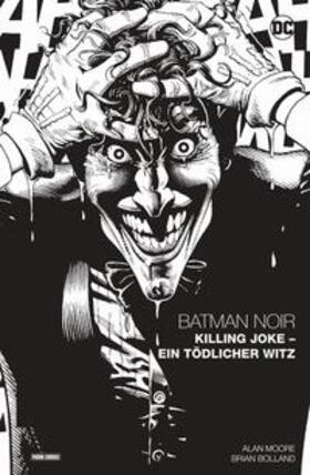 Moore / Bolland | Batman Noir: Killing Joke - Ein tödlicher Witz | Buch | 978-3-7416-2769-9 | sack.de