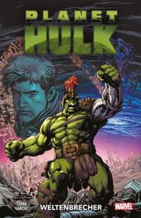 Pak / Garcia / Bachs | Planet Hulk: Weltenbrecher | Buch | 978-3-7416-3409-3 | sack.de