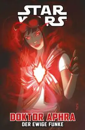 Wong / Jung / Bustos |  Star Wars Comics: Doktor Aphra Bd. 5: Der ewige Funke | Buch |  Sack Fachmedien