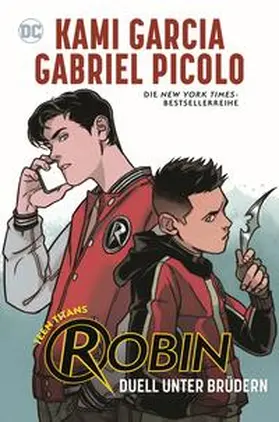 Garcia / Picolo / Haynes |  Teen Titans: Robin - Duell unter Brüdern | Buch |  Sack Fachmedien