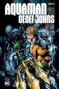 Johns / Reis / Bedard |  Aquaman von Geoff Johns (Deluxe Edition) | Buch |  Sack Fachmedien