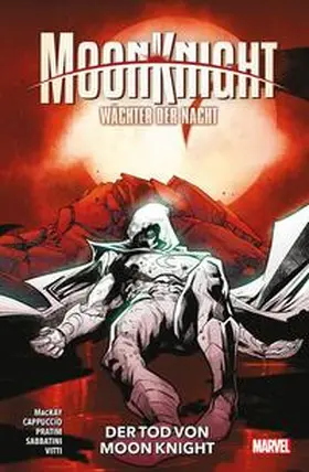 MacKay / Cappuccio / Pratim | Moon Knight: Wächter der Nacht | Buch | 978-3-7416-3652-3 | sack.de