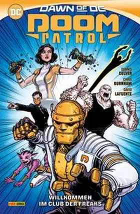 Culver / Burnham / Lafuente |  Doom Patrol: Willkommen im Club der Freaks | Buch |  Sack Fachmedien
