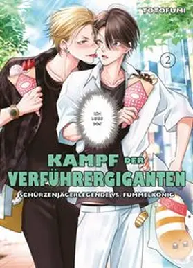 Totofumi |  Kampf der Verführergiganten: Schürzenjägerlegende vs. Fummelkönig 02 | Buch |  Sack Fachmedien