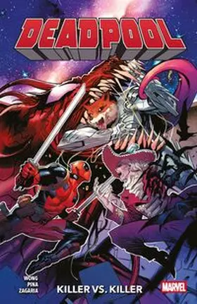 Wong / Zagaria / Pina |  Deadpool - Neustart (2. Serie) | Buch |  Sack Fachmedien