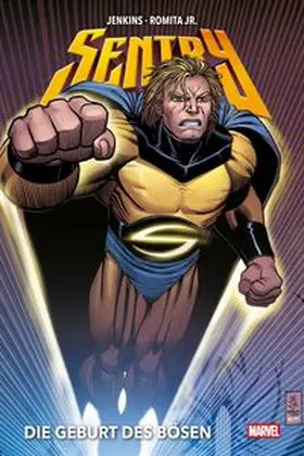 Jenkins / Romita Jr. |  Sentry: Die Geburt des Bösen | Buch |  Sack Fachmedien