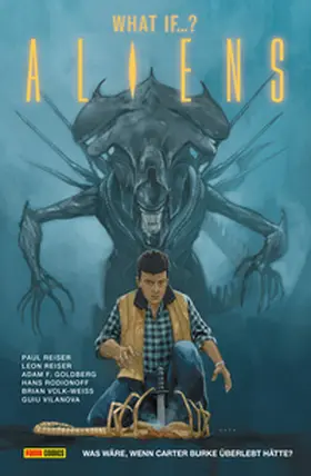 Reiser / Goldber / Roionoff |  Aliens: What if ...? Was wäre, wenn Carter Burke überlebt hätte? | Buch |  Sack Fachmedien
