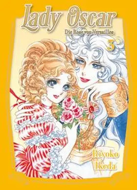 Ikeda |  Lady Oscar: Die Rose von Versailles 03 | Buch |  Sack Fachmedien