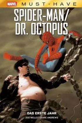Wells / Andrews |  Marvel Must-Have: Spider-Man/Doctor Octopus - Das erste Jahr | Buch |  Sack Fachmedien