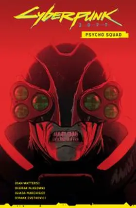 Watters / McKeown / Marchisio |  Cyberpunk 2077 Comics: Psycho Squad | Buch |  Sack Fachmedien