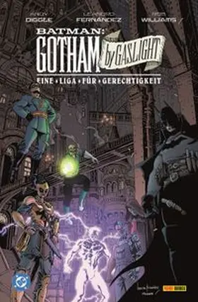 Diggle / Fernandez / Williams |  Batman: Gotham by Gaslight - Eine Liga für Gerechtigkeit | Buch |  Sack Fachmedien