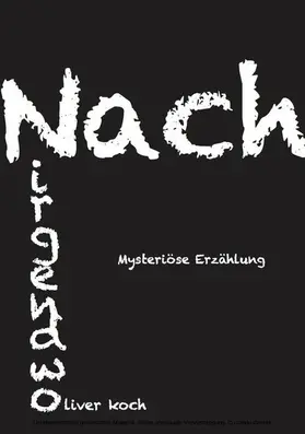 Koch |  Nach Nirgendwo | eBook | Sack Fachmedien