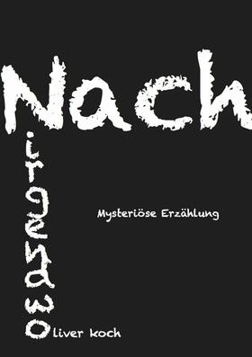 Koch | Nach Nirgendwo | E-Book | sack.de