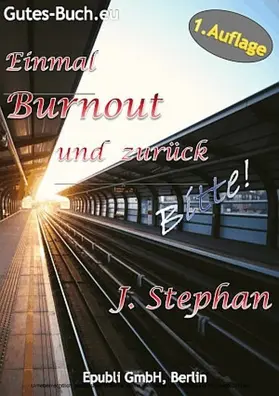 Stephan |  Einmal Burnout und zurück Bitte! | eBook | Sack Fachmedien