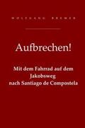 Bremer |  Aufbrechen! | Buch |  Sack Fachmedien