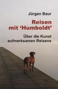 Baur |  Das Andere Reisejournal / Reisen mit "Humboldt" | Buch |  Sack Fachmedien