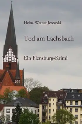 Jezewski |  Flensburg-Krimis / Tod am Lachsbach | Buch |  Sack Fachmedien