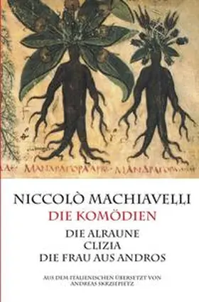 Machiavelli / Skrziepietz |  Machiavelli - Die Komödien | Buch |  Sack Fachmedien