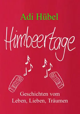 Hübel |  Himbeertage | eBook | Sack Fachmedien