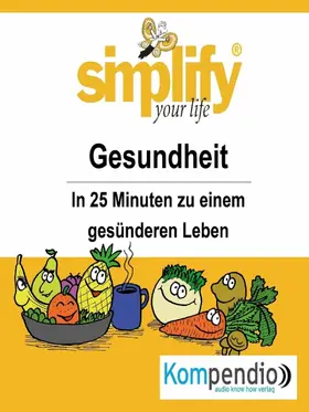 Milz / Sasse / Esters |  simplify your life - einfacher und glücklicher leben | eBook | Sack Fachmedien