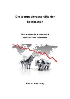 Jasny / Prof. Dr. Jasny | Die Wertpapiergeschäfte der Sparkassen | Buch | 978-3-7418-3333-5 | sack.de