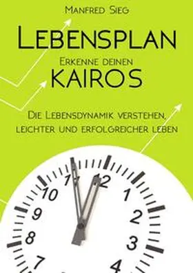 Sieg |  Lebensplan - Erkenne deinen KAIROS | Buch |  Sack Fachmedien